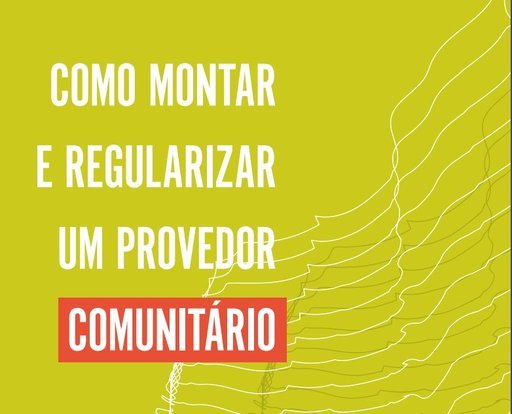 Brazil: ARTICLE 19 launches guide on community internet providers - Digital
