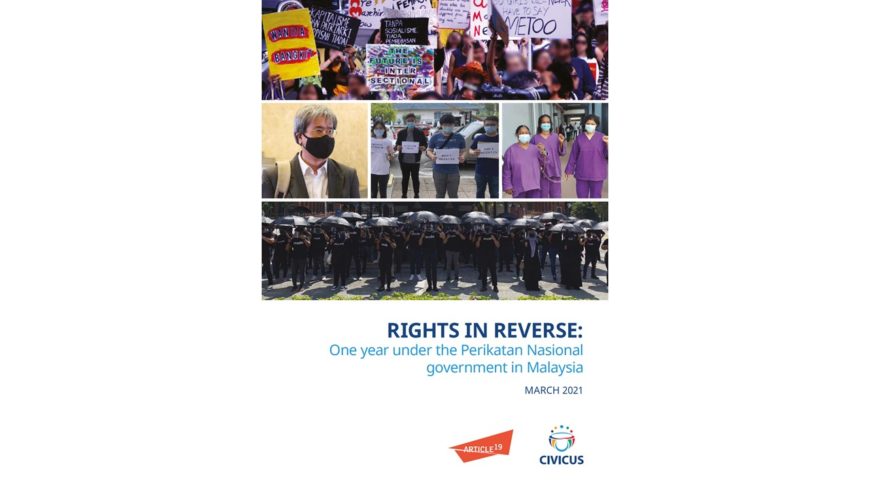 Rights in Reverse: One year under the Perikatan Nasional government in Malaysia - Civic Space
