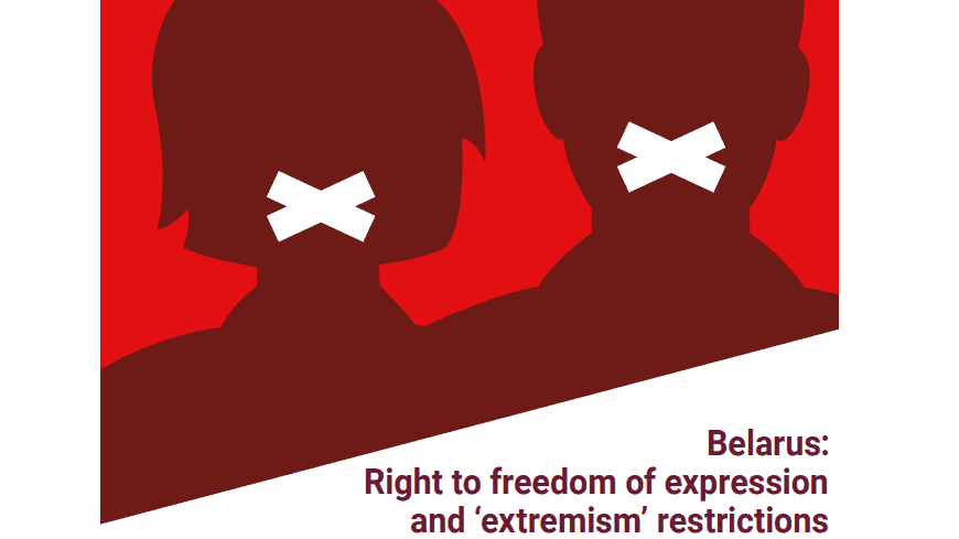 Belarus: Report on the right to freedom of expression and ‘extremism’ restrictions - Civic Space