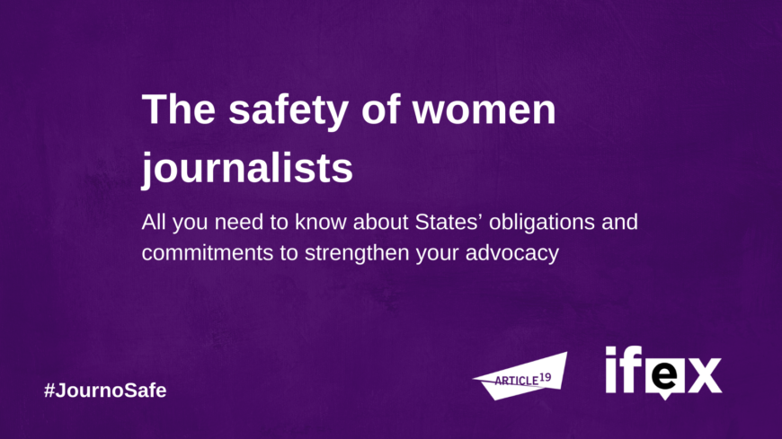 International: Advocating for the safety of women journalists - Protection