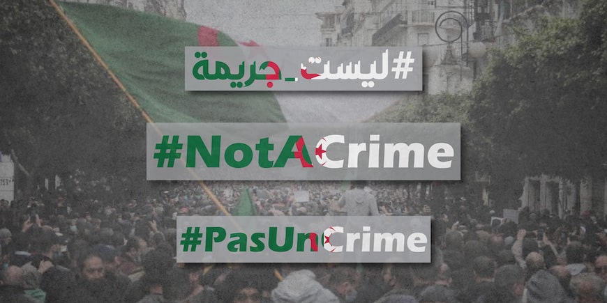 #PasUnCrime: Une campagne digitale appelle les autorités algériennes à cesser leur assaut contre l’espace civique et les libertés fondamentales - Civic Space