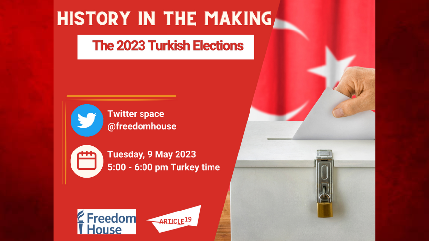Event: History in the Making – Twitter space talk ahead of the Turkish elections - Civic Space