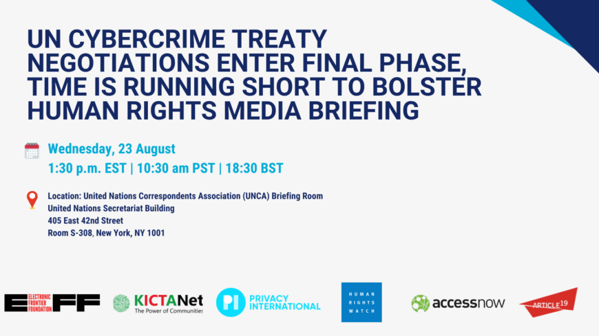 Media Briefing: UN Cybercrime Treaty must bolster human rights protections - Digital